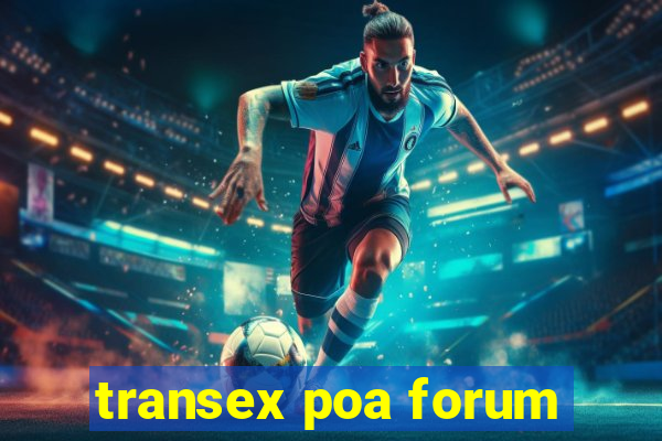 transex poa forum